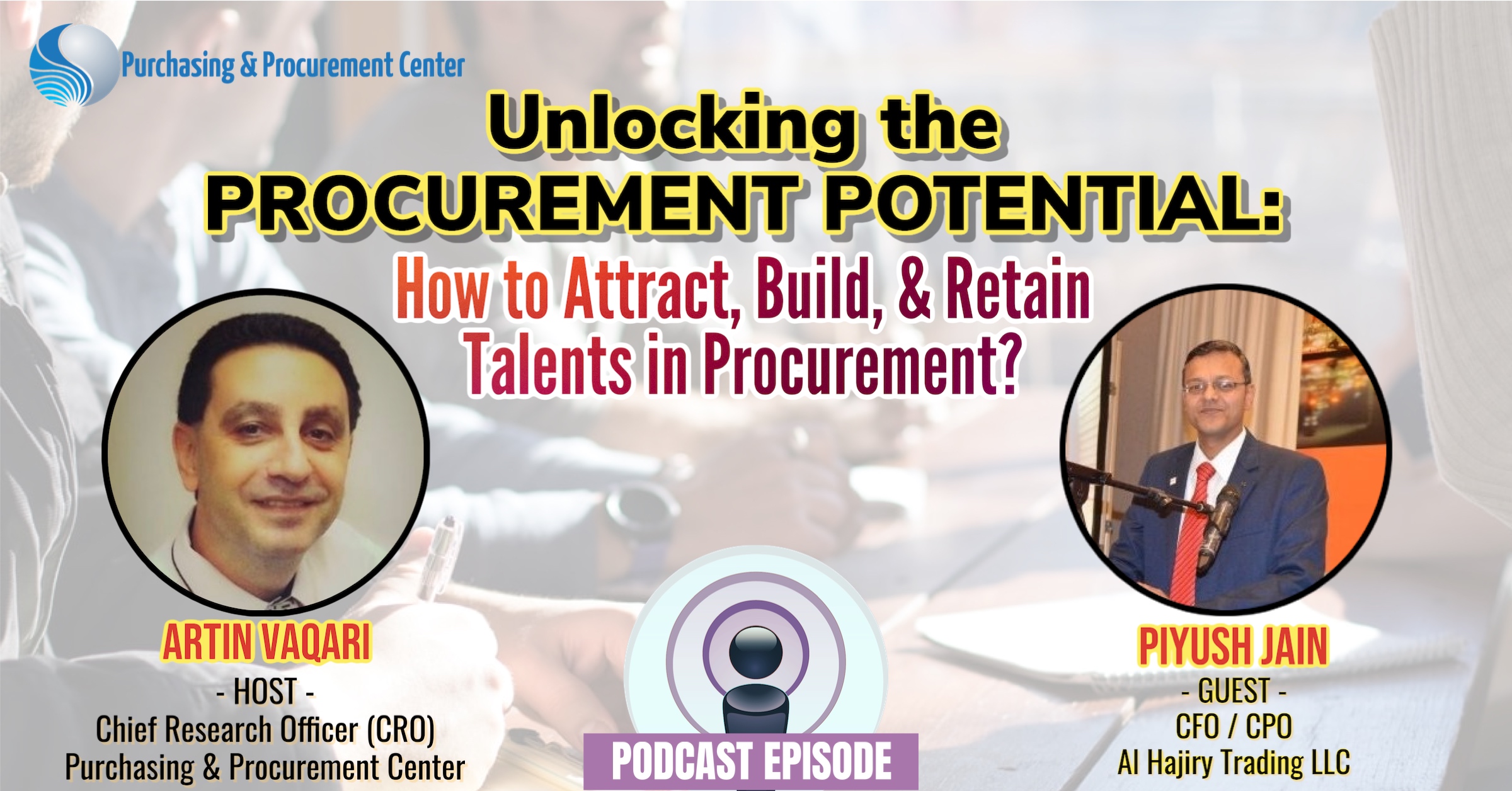 Procurement Podcast on hiring, building and retaining procurement talents.