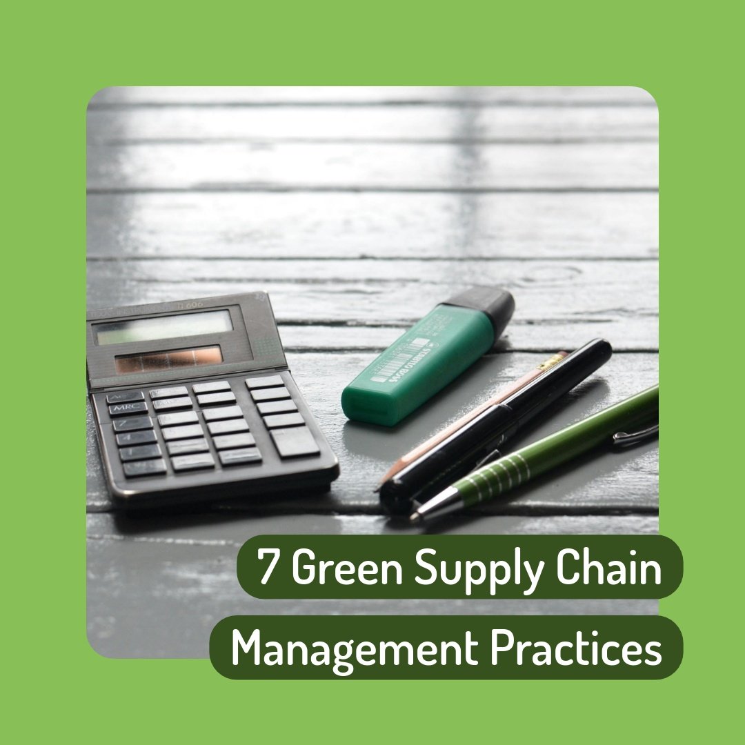 Green Supply Chain Management Practices